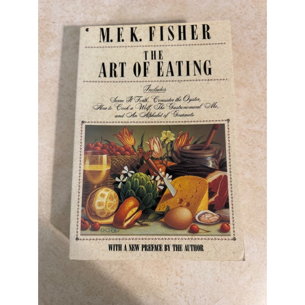 The Art‎ of Eating M.F.K. Fisher Collier Books 1990 Pbk Gastronomy Anthology